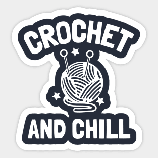 crochet and chill Sticker